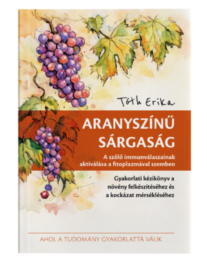 Aranyszínű sárgaság – A szőlő immunválaszainak aktiválása a fitoplazmával szemben